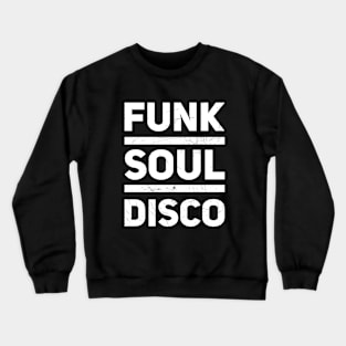 Funk Soul Disco // Grunge // White Crewneck Sweatshirt